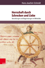 Herrschaft durch Schrecken und Liebe - Hans-Joachim Schmidt