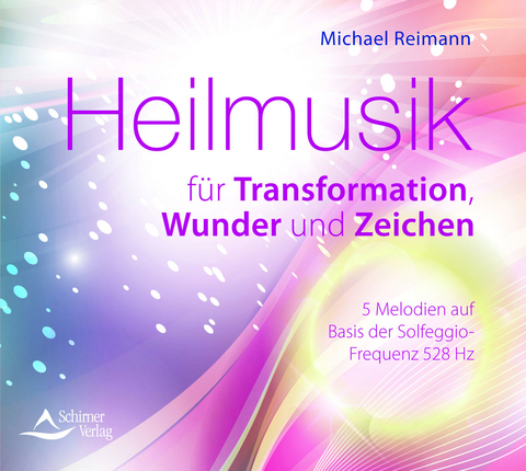 Heilmusik f&uuml;r Transformation, Wunder und Zeichen - Michael Reimann