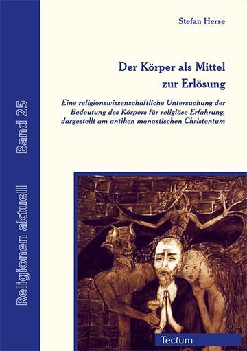 Der K&ouml;rper als Mittel zur Erl&ouml;sung - Stefan Herse
