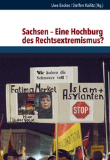 Sachsen &ndash; Eine Hochburg des Rechtsextremismus? - 
