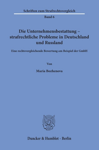 Die Unternehmensbestattung – strafrechtliche Probleme in Deutschland und Russland.