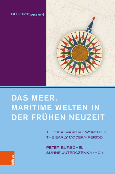 Das Meer. Maritime Welten in der Fr&uuml;hen Neuzeit - 