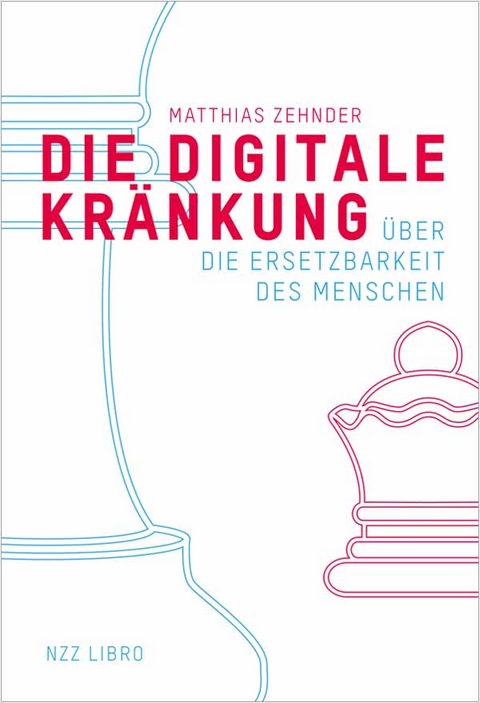 Die Digitale Kränkung - Matthias Zehnder