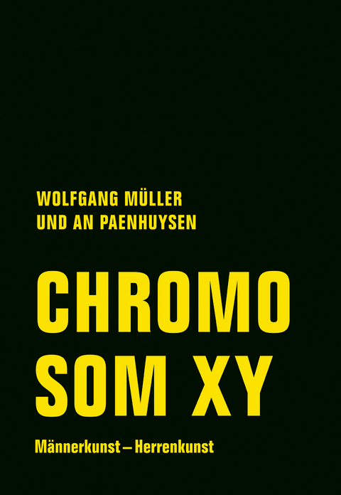 Chromosom XY - Wolfgang M&uuml;ller, An Paenhuysen