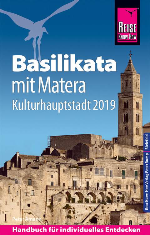 Reise Know-How Reisef&uuml;hrer Basilikata mit Matera (Kulturhauptstadt 2019) - Peter Amann