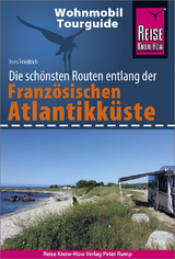 Reise Know-How Wohnmobil-Tourguide Franz&ouml;sische Atlantikk&uuml;ste - Ines Friedrich