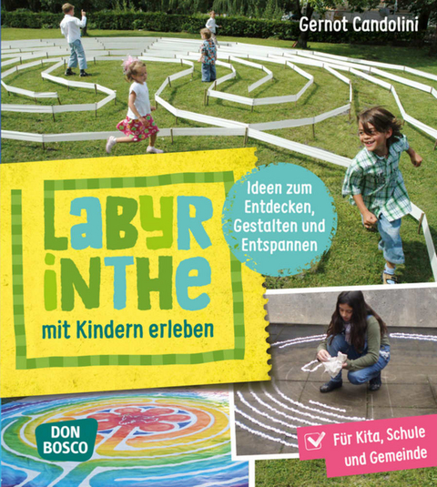 Labyrinthe mit Kindern erleben - Gernot Candolini