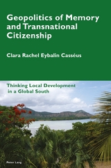 Geopolitics of Memory and Transnational Citizenship - Clara Rachel Eybalin Cass&eacute;us