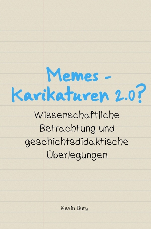 Wissenschaftliche Publikationen / Memes - Karikaturen 2.0? - Kevin Bury