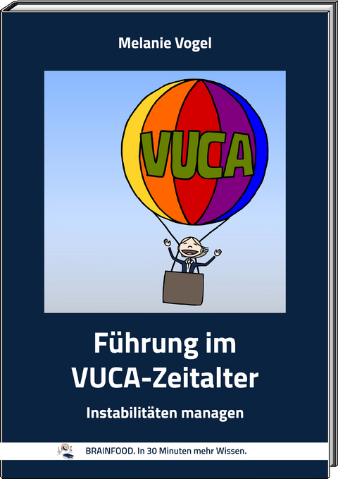 F&uuml;hrung im VUCA-Zeitalter - Melanie Vogel