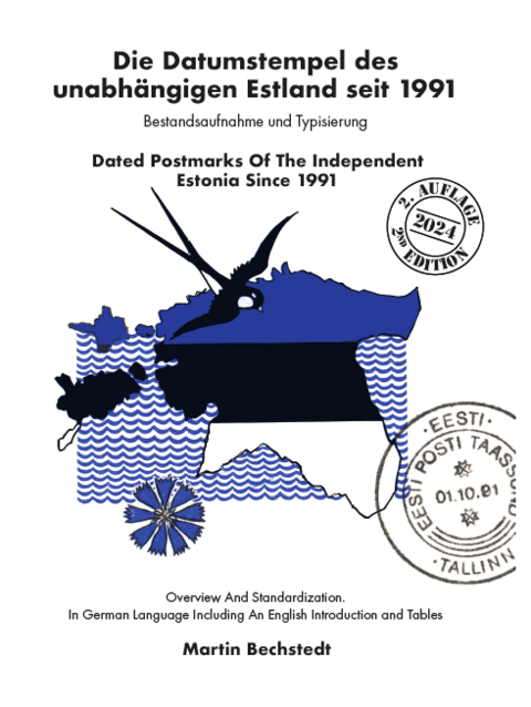 Die Datumstempel des unabh&auml;ngigen Estland seit 1991 &ndash; Bestandsaufnahme und Typisierung. 2.Auflage 2024 - Martin Bechstedt