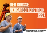 Der grosse Bergarbeiterstreik 1997 - 