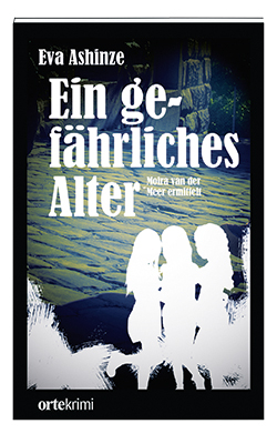 Ein gef&auml;hrliches Alter - Eva Ashinze