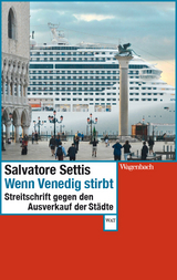 Wenn Venedig stirbt - Settis, Salvatore