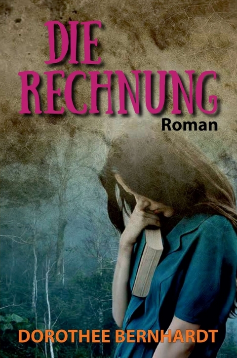 Die Rechnung - Dorothee Bernhardt