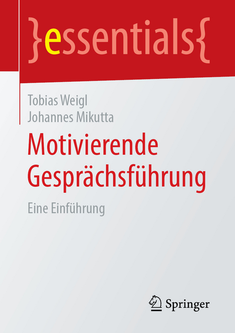 Motivierende Gespr&auml;chsf&uuml;hrung - Tobias Weigl, Johannes Mikutta