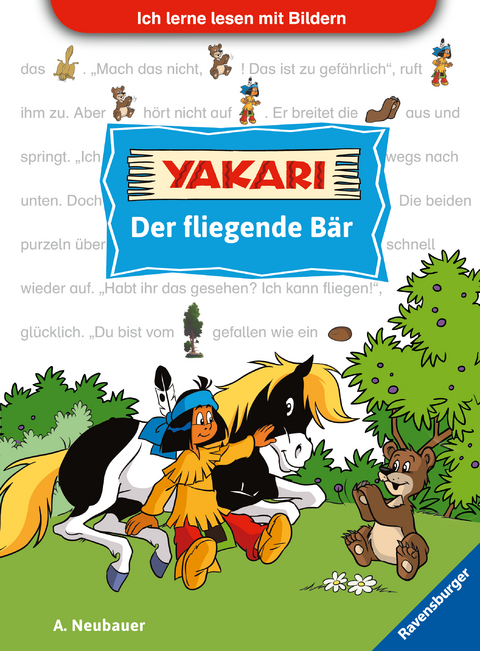 Ich lerne lesen mit Bildern: Yakari Der fliegende B&auml;r - Annette Neubauer