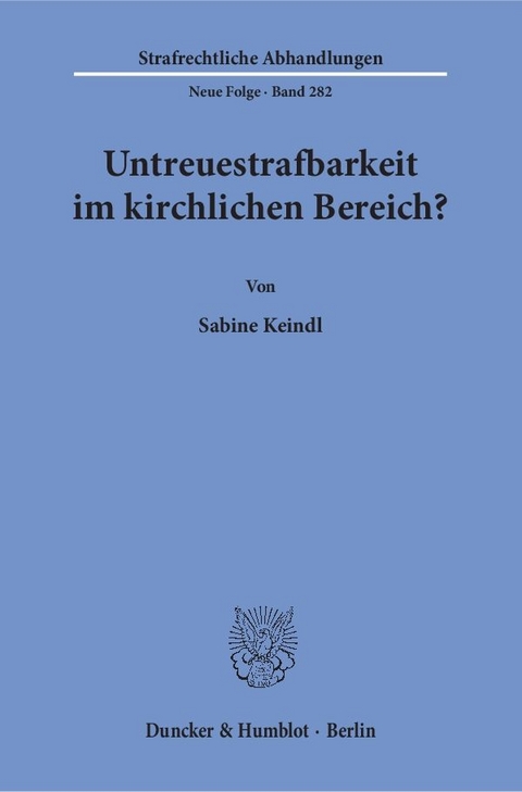 Untreuestrafbarkeit im kirchlichen Bereich? - Sabine Keindl