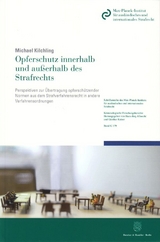 Opferschutz innerhalb und au&szlig;erhalb des Strafrechts. - Michael Kilchling