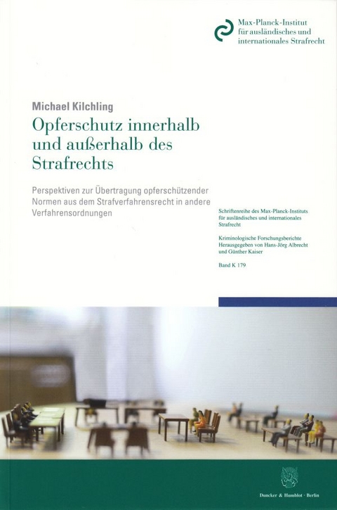 Opferschutz innerhalb und au&szlig;erhalb des Strafrechts. - Michael Kilchling