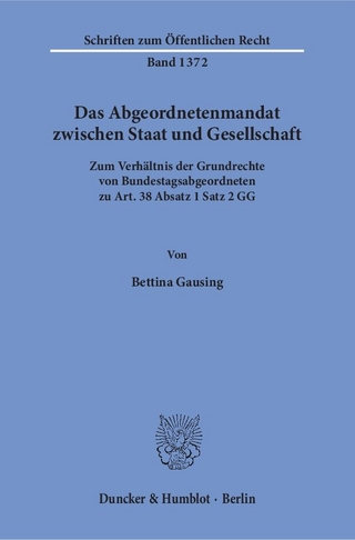 Das Abgeordnetenmandat zwischen Staat und Gesellschaft.