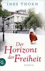 Der Horizont der Freiheit - Ines Thorn