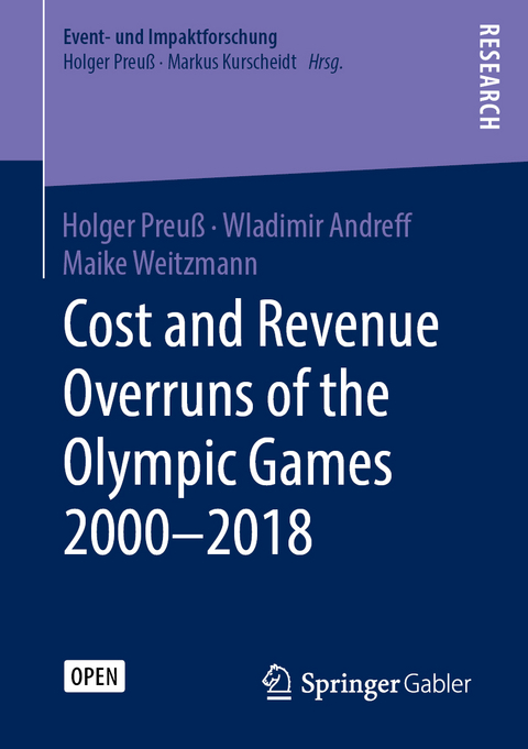 Cost and Revenue Overruns of the Olympic Games 2000&ndash;2018 - Holger Preu&szlig;, Wladimir Andreff, Maike Weitzmann