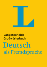 Langenscheidt Gro&szlig;w&ouml;rterbuch Deutsch als Fremdsprache - f&uuml;r Studium und Beruf - 