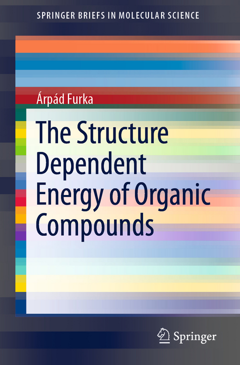 The Structure Dependent Energy of Organic Compounds - &Aacute;rp&aacute;d Furka
