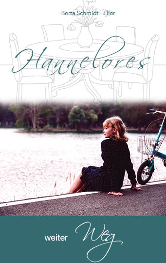 Hannelores weiter Weg - Berta Schmidt - Eller