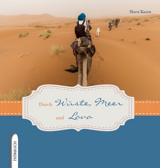 Durch Wüste, Meer und Lava