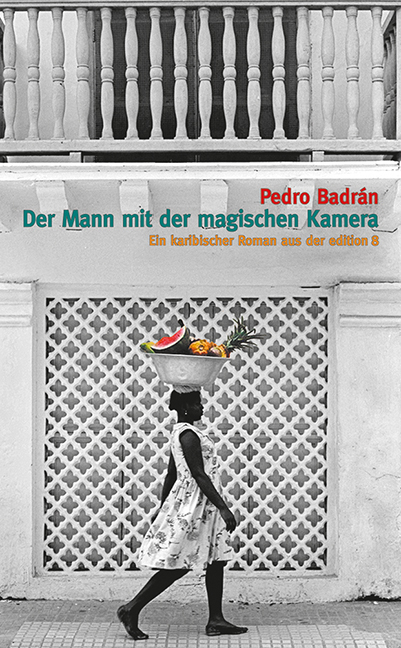 Der Mann mit der magischen Kamera - Pedro Badr&aacute;n