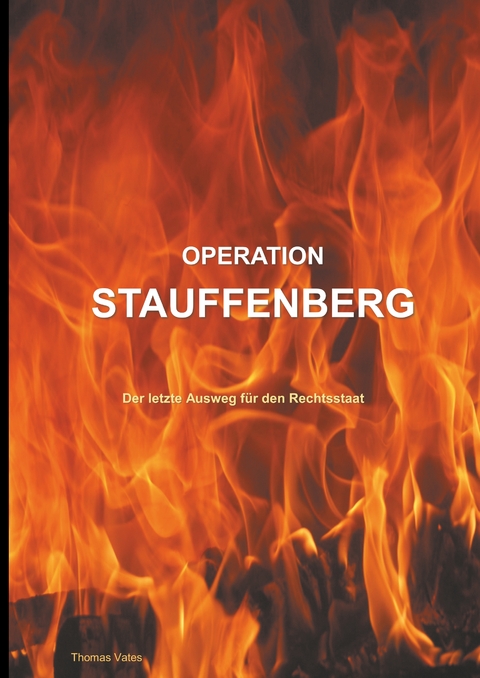 Operation Stauffenberg - Thomas Vates