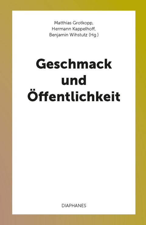 Geschmack und &Ouml;ffentlichkeit - 