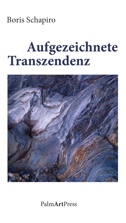 Aufgezeichnete Transzendenz - Boris Schapiro