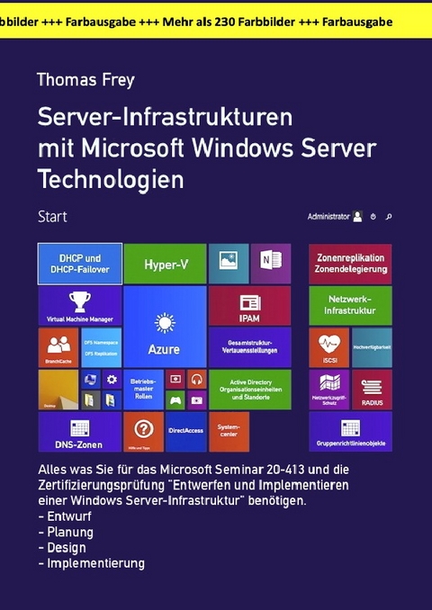 Server-Infrastrukturen mit Microsoft Windows Server Technologien in der großen Farbausgabe - Thomas Frey