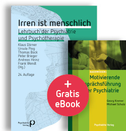 Irren ist menschlich + Gratis-eBook Motivierende Gespr&auml;chsf&uuml;hrung in der Psychiatrie - Klaus D&ouml;rner, Ursula Plog, Thomas Bock, Peter Brieger, Andreas Heinz, Frank Wendt, Georg Kremer, Michael Schulz