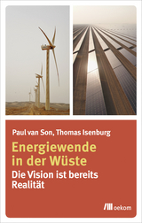 Energiewende in der W&uuml;ste - Paul van Son, Thomas Isenburg