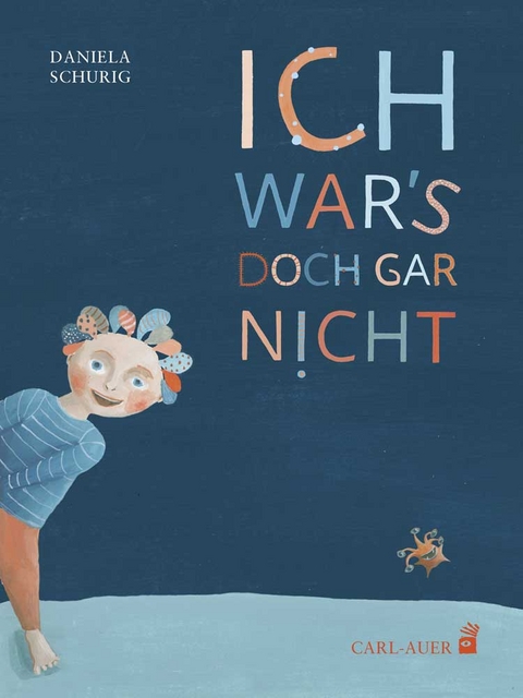 Ich war&rsquo;s doch gar nicht - Daniela Schurig