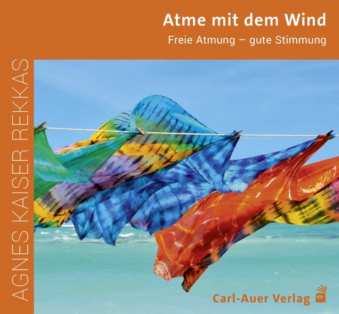 Atme mit dem Wind - Agnes Kaiser Rekkas
