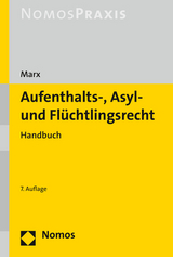 Aufenthalts-, Asyl- und Flüchtlingsrecht - Marx, Reinhard