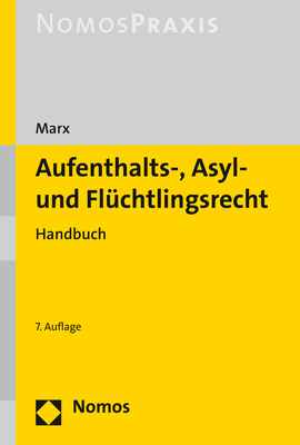 Aufenthalts-, Asyl- und Fl&uuml;chtlingsrecht - Reinhard Marx