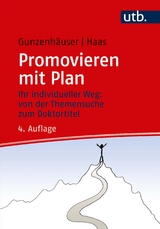 Promovieren mit Plan - Randi Gunzenh&auml;user, Erika Haas