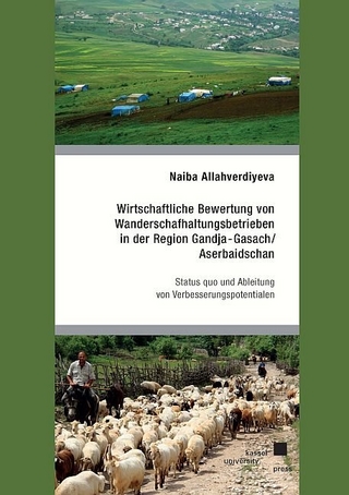 Wirtschaftliche Bewertung von Wanderschafhaltungsbetrieben in der Region Gandja-Gasach/Aserbaidschan