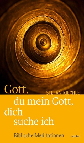 Gott, du mein Gott, dich suche ich