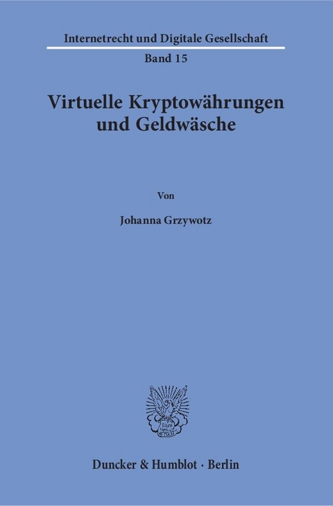 Virtuelle Kryptow&auml;hrungen und Geldw&auml;sche. - Johanna Grzywotz