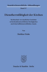 Dienstherrnf&auml;higkeit der Kirchen. - Matthias Friehe