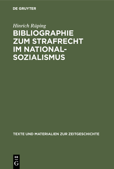 Bibliographie zum Strafrecht im Nationalsozialismus - Hinrich R&uuml;ping
