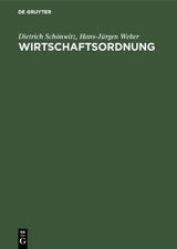 Wirtschaftsordnung - Dietrich Sch&ouml;nwitz, Hans-J&uuml;rgen Weber