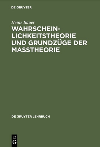 Wahrscheinlichkeitstheorie und Grundzüge der Maßtheorie